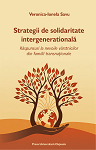 Strategii de solidaritate intergenerațională – răspunsuri la nevoile vârstnicilor din familii transnaționale