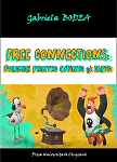 Free Connections: Polemici printre cuvinte și fapte