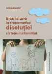 Incursiune în problematica disoluției sistemului familial