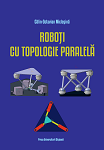 Roboţi cu topologie paralelă 