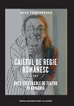 Caietul de regie românesc sau ante-spectacole de teatru în România 