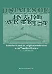 In God We Trust: Romanian-American Religious Interferences in the Twentieth Century 