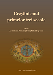 Creștinismul primelor trei secole. Teologia, cultura și istoria perioadei preniceniene