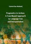 Pragmatics in Action: A Case-Based Approach to Language Use and Interpretation (revised and annotated edition)