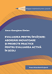 Evaluarea pentru învățare: abordări inovatoare și proiecte practice pentru evaluarea activă în școli 