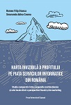 Harta invizibilă a profitului pe piața serviciilor informatice din România. Studiu comparativ întra companiile multinaționale și cele locale dintr-o perspectivă fiscală și de marketing