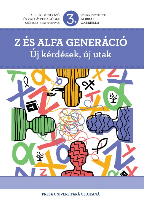 Z és alfa generáció : új kérdések, új utak 