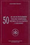 50 DE ANI DE ÎNVĂȚĂMÂNT TEOLOGIC SEMINARIAL ORTODOX ÎN CLUJ-NAPOCA (1952-2002)