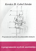 PROGRAMOZASI NYELVEK ÖSSZEHASONLITO ELEMZESE - A PROGRAMOZASI NYELVEK ANATOMIAJA
