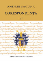ANDREI ȘAGUNA. CORESPONDENȚA I/1