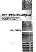 INTELIGENŢA ORGANIZAŢIILOR: RUTINELE ŞI MANAGEMENTUL GÂNDIRII COLECTIVE