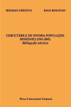 CERCETĂRILE DE ISTORIA POPULAȚIEI ROMÂNIEI. BIBLIOGRAFIE SELECTIVĂ (1945-2005)