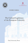 THE CULTURAL LEGITIMACY OF THE EUROPEAN UNIVERSITY