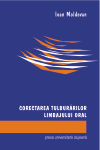 CORECTAREA TULBURĂRILOR LIMBAJULUI ORAL