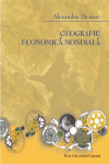 GEOGRAFIE ECONOMICĂ MONDIALĂ