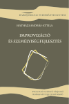 IMPROVIZÁCIÓ  ÉS  SZEMÉLYISÉGFEJLESZTÉS  (IMPROVIZAȚIE  ȚI  DEZVOLTARE  A PERSONALITĂȚII)