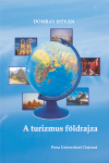 A TURIZMUS FÖLDRAJZA (GEOGRAFIA TURISMULUI)