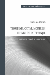 TEORII EXPLICATIVE, MODELE ȘI TEHNICI DE INTERVENȚIE ÎN PSIHOLOGIE CLINICĂ ȘI PSIHOTERAPIE