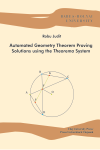 AUTOMATED GEOMETRY THEOREM PROVING SOLUTIONS USING THE THEOREMA SYSTEM
