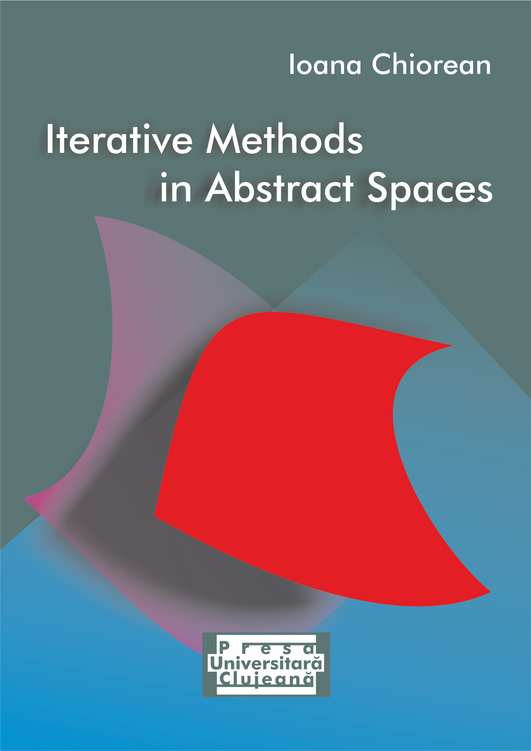 ITERATIVE METHODS IN ABSTRACT SPACES