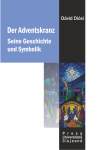 DER ADVENTSKRANZ SEINE GESCHICHTE UND SYMBOLIK