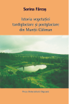 ISTORIA VEGETAŢIEI TARDIGLACIARE ŞI POSTGLACIARE DIN MUNŢII CĂLIMAN