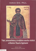 VIAŢA, PERSONALITATEA ŞI ÎNVĂŢĂTURA ASCETICO-MISTICĂ A SFÂNTULUI MACARIE EGIPTEANUL