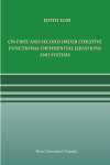 ON FIRST AND SECOND ORDER ITERATIVE FUNCTIONAL-DIFFERENTIAL EQUATIONS AND SYSTEMS