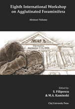 EIGHTH INTERNATIONAL WORKSHOP ON AGGLUTINATED FORAMINIFERA; CLUJ-NAPOCA, SEPTEMBER 7–13, 2008. 