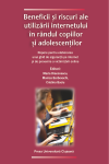 BENEFICII ŞI RISCURI ALE UTILIZĂRII INTERNETULUI ÎN RÂNDUL COPIILOR ȘI ADOLESCENȚILOR