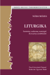 LITURGIKA. SZENTMISE, ZSOLOZSMA, SZENTSEGEK KERESZTENY SZIMBOLUMOK(MASODIK BOVITETT KIADAS) 