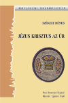 JÉZUS KRISZTUS AZ ÚR 